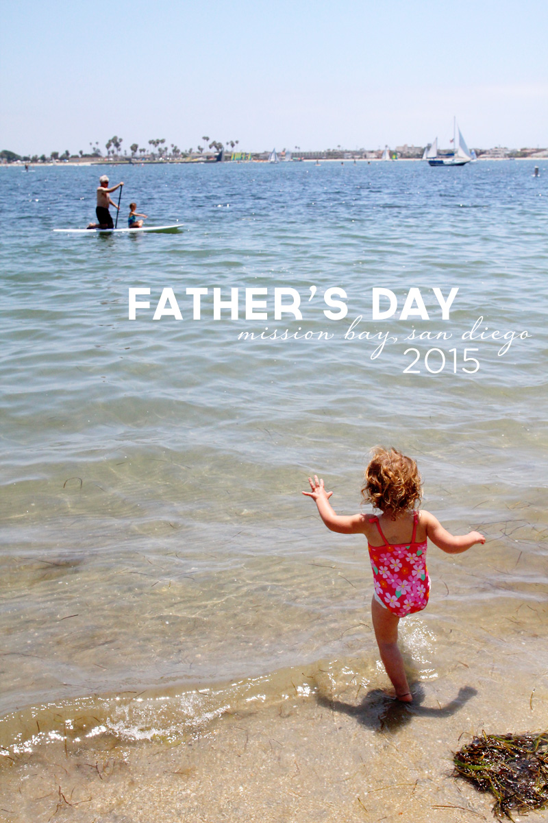 Father's Day, 2015 | Mission Bay, San Diego | PepperDesignBlog.com